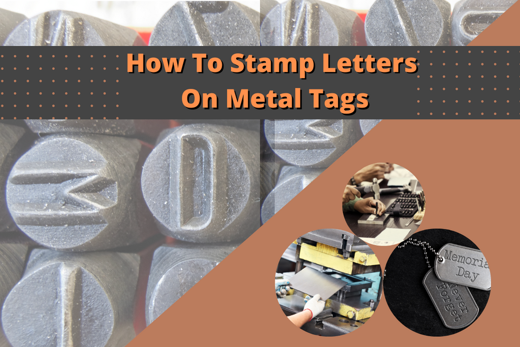 How To Stamp Letters On Metal Tags