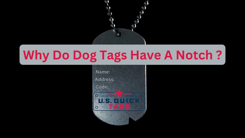 Why Do Dog Tags Have A Notch