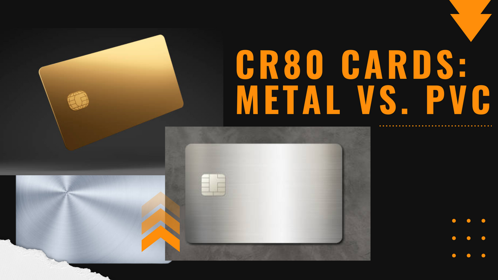 Cr80 Cards: Metal vs PVC