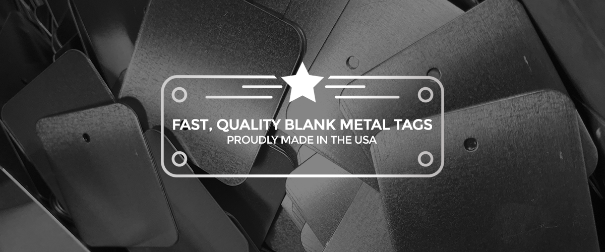Metal Tags, Custom Metal Tags, Blank Metal Tags 